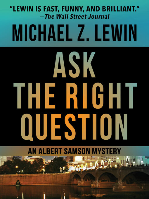 Title details for Ask the Right Question by Michael Z. Lewin - Wait list